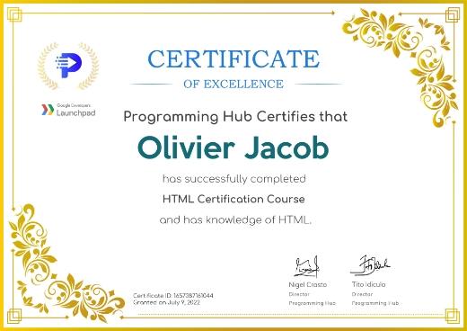 Programming Hub Certifies that Olivier Jacob has successfully completed HTML Certification Course and has knowledge of HTML